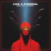 Like A Funeral The text on the Cover Art is just a placeholder. Your title and logo will be added after purchase. You will also receive the Cover Art image without text and logo for other promotional uses. Cover Art size: 3000 x 3000 px, 300dpi, JPG/PNG. Designed for all major music platforms.