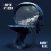 Loop In My Head dark vine figure rising album cover art surreal ocean mind album cover art - Loop In My Head cinematic design for indie and post-rock artists