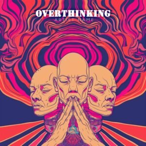 Overthinking