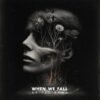 When We Fall When We Fall The text on the Cover Art is just a placeholder. Your title and logo will be added after purchase. You will also receive the Cover Art image without text and logo for other promotional uses. Cover Art size: 3000 x 3000 px, 300dpi, JPG/PNG. Designed for all major music platforms.