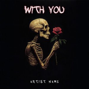 skeleton rose album cover art - With You dark gothic romantic design for rock, metal, and alternative artists