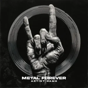 A powerful Metal Forever album cover art featuring a detailed hand making the rock and roll sign against a dark, grungy background.